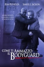 Poster di Come ti ammazzo il bodyguard