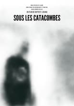 Poster for Sous les Catacombes