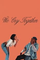 Poster for We Cry Together
