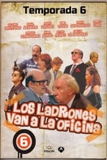 Poster for Los ladrones van a la oficina Season 6