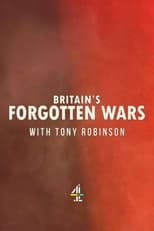 Poster for Britain's Forgotten Wars With Tony Robinson Season 1