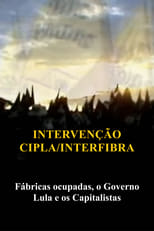 Intervenção na Cipla e Interfibra (Fábricas Ocupadas, Lula e o Capitalismo) poster