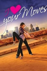 Poster for I Love Your Moves