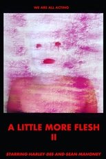 Poster for A Little More Flesh II