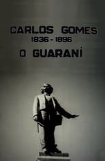 Poster for Carlos Gomes: O Guarani - Invocação dos Aimorés 