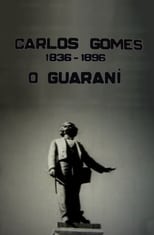 Poster for Carlos Gomes: O Guarani - Invocação dos Aimorés