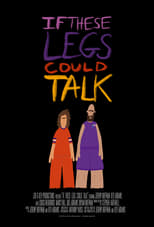 Poster di If These Legs Could Talk