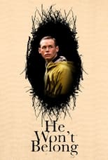 Poster for He Won't Belong