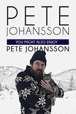 Poster for Pete Johansson: You Might Also Enjoy Pete Johansson