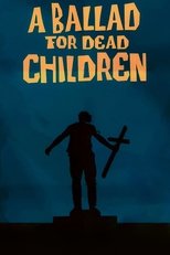 Poster for A Ballad for Dead Children 