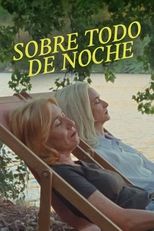 Ver Sobre todo de noche (2023) Online