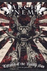Arch Enemy: Tyrants of the Rising Sun - Live in Japan poster movie