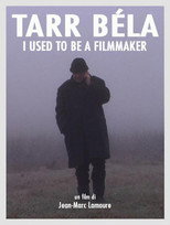 Tarr Béla: I Used to Be a Filmmaker
