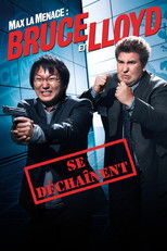 Max la menace : Bruce et Lloyd se dechaînent