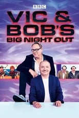 Poster for Vic and Bob's Big Night Out