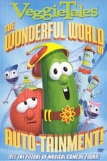 Poster di VeggieTales: The Wonderful World Of Auto-tainment!