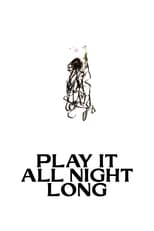 Poster for Play It All Night Long