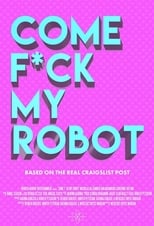 Poster for Come F*ck My Robot