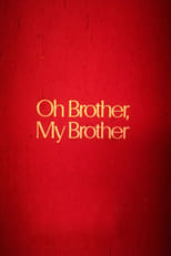 Poster for Oh Brother, My Brother