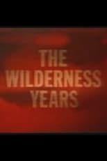 Poster for The Wilderness Years Season 1