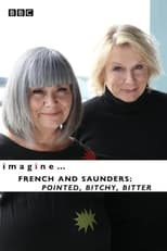 Poster for imagine... French & Saunders: Pointed, Bitchy, Bitter