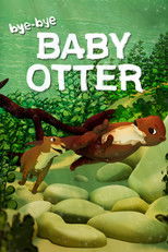 Bye-Bye Baby Otter