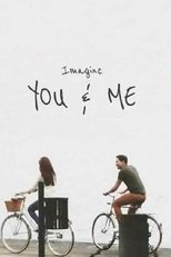 Imagine You & Me