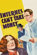 Internes Can't Take Money (1937)