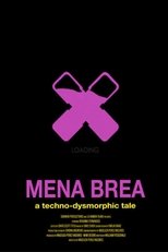 Poster for Mena Brea: A Techno-Dysmorphic Tale