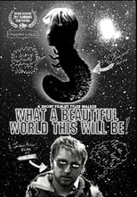 Poster for What a Beautiful World This Will Be