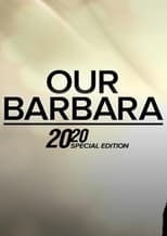 Poster for Our Barbara -- A Special Edition of 20/20