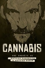 Poster for Cannabis : Une enquête de Mathieu Kassovitz et Antoine Robin