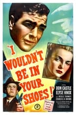 I Wouldn't Be in Your Shoes (1948)