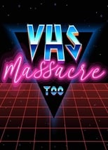 Poster di VHS Massacre Too