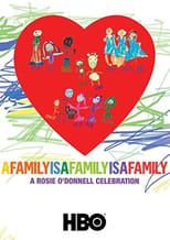 Poster for A Family Is a Family Is a Family: A Rosie O'Donnell Celebration 