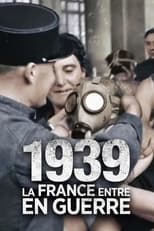 Poster for 1939, la France entre en guerre 