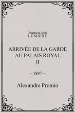 Poster for Arrivée de la garde au palais royal, II