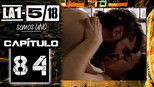 La 1-5/18 Somos uno 1x84 (S01E84)