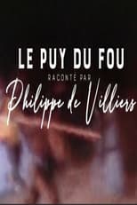 Poster for Le Puy du Fou raconté par Philippe de Villiers