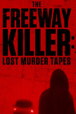 Poster di The Freeway Killer: Lost Murder Tapes