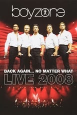 Poster for Boyzone: Back Again... No Matter What - Live