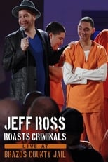 Poster for Jeff Ross Roasts Criminals: Live at Brazos County Jail 