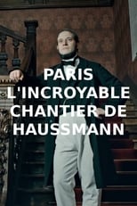 Poster for Paris : l'incroyable chantier de Haussmann 