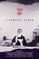 Poster for Mass of the Ages: A Perfect Storm 