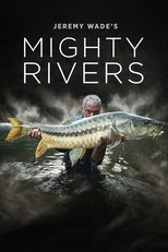 Poster for Jeremy Wade's Mighty Rivers