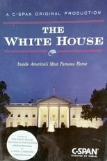 The White House: Inside America's Most Famous Home
