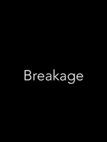 Breakage