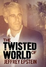 The Twisted World of Jeffrey Epstein