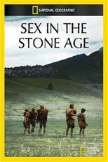 Poster for National Geographic: Sex in the Stone Age