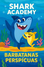 Shark Academy: Barbatanas Perspícuas poster